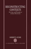 Reconstructing contexts : the aims and principles of archaeo-historicism /