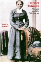 Harriet Tubman : the life and the life stories /