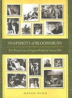 Snapshots of Bloomsbury : the private lives of Virginia Woolf and Vanessa Bell /