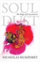 Soul dust : the magic of consciousness /