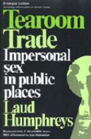 Tearoom trade : impersonal sex in public places /