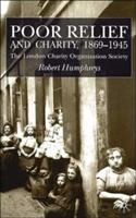 Poor relief and charity, 1869-1945 : the London Charity Organization Society /