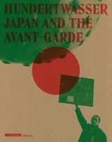 Hundertwasser, Japan and the avant-garde /