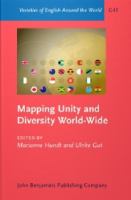 Mapping Unity and Diversity World-Wide : Corpus-based Studies of New Englishes.