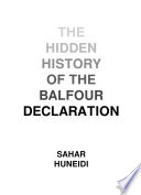 The hidden history of the Balfour Declaration /