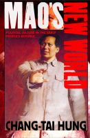 Mao's new world : political culture in the early People's Republic /