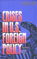 Crises in U.S. foreign policy an international history reader /