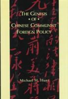 The genesis of Chinese Communist foreign policy /