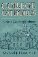 College Catholics : a new counter-culture /