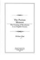 The Puritan moment : the coming of revolution in an English county /