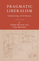 Pragmatic Liberalism : Constructing a Civil Society.