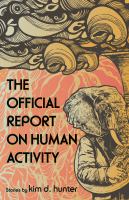 The official report on human activity : stories /