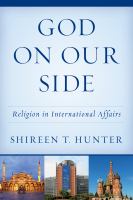 God on our side religion in international affairs /