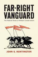 Far-right vanguard  : the radical roots of modern conservatism /