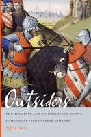 Outsiders the humanity and inhumanity of giants in medieval French prose romance /