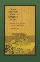 Death and social order in Tokugawa Japan : Buddhism, anti-Christianity, and the danka system /