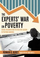 The experts' war on poverty : social research and the welfare agenda in postwar America /