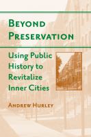 Beyond preservation : using public history to revitalize inner cities /