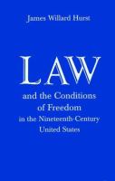 Law and the conditions of freedom : in the nineteenth-century United States /