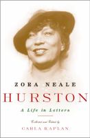 Zora Neale Hurston : a life in letters /