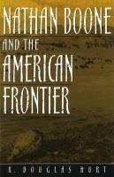 Nathan Boone and the American frontier /