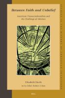 Between Faith and Unbelief : American Transcendentalists and the Challenge of Atheism.