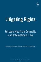 Litigating Rights : Perspectives from Domestic and International Law.