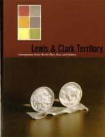 Lewis & Clark Territory : contemporary artists revisit place, race, and memory /