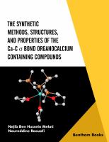 The Synthetic Methods, Structures, and Properties of the Ca-C &#963; Bond Organocalcium Containing Compounds.