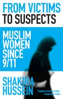 From Victims to Suspects : Muslim Women since 9/11.