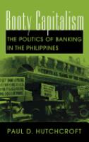 Booty capitalism : the politics of banking in the Philippines /