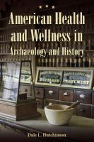 American health and wellness in archaeology and history /