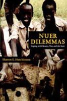 Nuer dilemmas : coping with money, war, and the state /