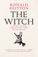 The witch : a history of fear, from ancient times to present /