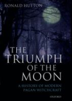 The triumph of the moon : a history of modern pagan witchcraft /