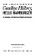Goodbye history, hello hamburger : an anthology of architectural delights and disasters /