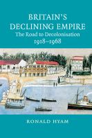 Britain's declining empire : the road to decolonisation, 1918-1968 /