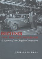 Riding the roller coaster : a history of the Chrysler Corporation /