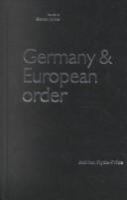 Germany and European order : enlarging NATO and the EU /
