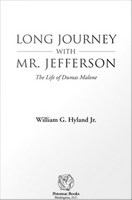 Long journey with Mr. Jefferson : The Life of Dumas Malone.