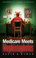 Medicare Meets Mephestopheles.