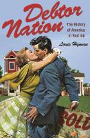 Debtor nation : the history of America in red ink /