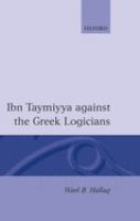 Ibn Taymiyya against the Greek logicians /