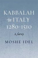 Kabbalah in Italy, 1280-1510 : a survey /