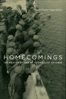 Homecomings : the belated return of Japan's lost soldiers /