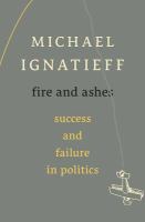 Fire and ashes success and failure in politics /