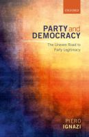 Party and democracy : the uneven road to party legitimacy /