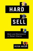 Hard sell work and resistance in retail chains /