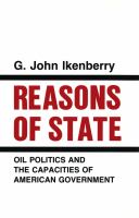 Reasons of State : Oil Politics and the Capacities of American Government.