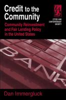 Credit to the community community reinvestment and fair lending policy in the United States /